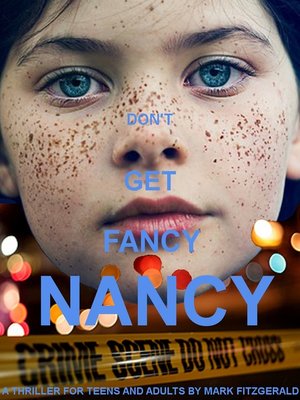 cover image of Don't Get Fancy Nancy